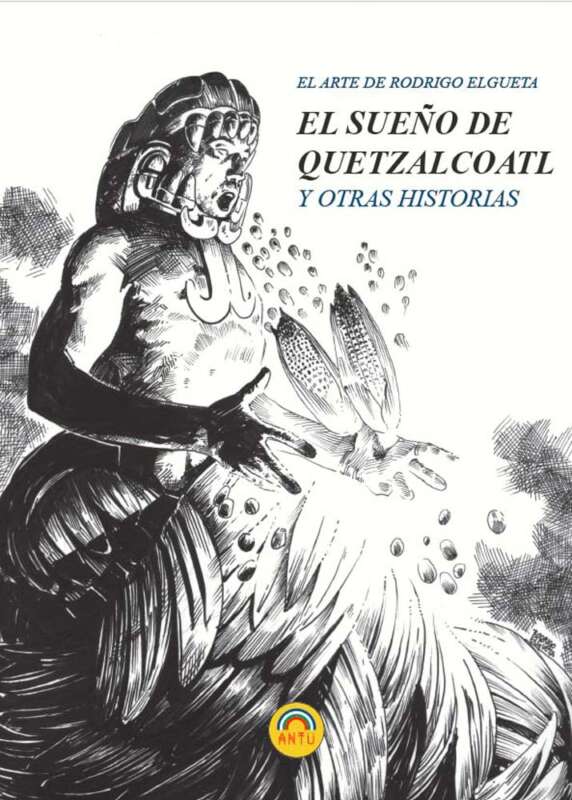 El Sueño de Quetzalcoatl y otras historias